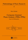 Image for Computer-Assisted Music Analysis (1950s-1970s) : Essays and Bibliographies