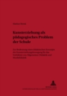 Image for Kunsterziehung ALS Paedagogisches Problem Der Schule