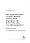 Image for Karl August Varnhagen Von Ense / Heinrich Duentzer: «Durch Neigung Und Eifer Dem Goethe&#39;schen Lebenskreis Angehoeren»