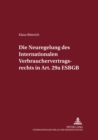 Image for Die Neuregelung Des Internationalen Verbrauchervertragsrechts in Art. 29a Egbgb