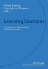 Image for Learning Emotions : The Influence of Affective Factors on Classroom Learning