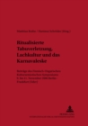 Image for Ritualisierte Tabuverletzung, Lachkultur Und Das Karnevaleske : Beitraege Des Finnisch-Ungarischen Kultursemiotischen Symposiums 9. Bis 11. November 2000, Berlin - Frankfurt (Oder)