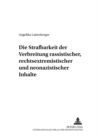 Image for Die Strafbarkeit Der Verbreitung Rassistischer, Rechtsextremistischer Und Neonazistischer Inhalte : Unter Besonderer Beruecksichtigung Der Verbreitung Ueber Netzwerke- Ein Rechtsvergleich