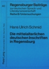 Image for Die mittelalterlichen deutschen Inschriften in Regensburg