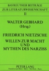 Image for Friedrich Nietzsche - Willen zur Macht und Mythen des Narziss