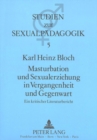 Image for Masturbation Und Sexualerziehung in Vergangenheit Und Gegenwart : Ein Kritischer Literaturbericht