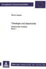 Image for Theologie und Geschichte : Gesammelte Aufsaetze: Band 1