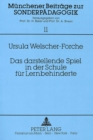 Image for Das darstellende Spiel in der Schule fuer Lernbehinderte