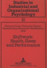 Image for Shiftwork : Health, Sleep and Performance - Proceedings of the IX International Symposium on Night and Shift Work, Verona, Italy, 1989