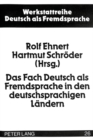 Image for Das Fach Deutsch als Fremdsprache in den deutschsprachigen Laendern : 2., korrigierte Auflage