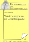 Image for Von Der «Integration» Der Gebaerdensprache : Gehoerlose Im Spannungsfeld Von Sonder- Und Regelschule