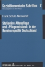 Image for Stationaere Altenpflege und «Pflegenotstand» in der Bundesrepublik Deutschland