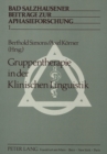 Image for Gruppentherapie in der Klinischen Linguistik : Herausgegeben von Berthold Simons und Axel Koerner