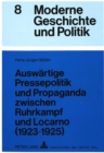 Image for Auswaertige Pressepolitik und Propaganda zwischen Ruhrkampf und Locarno (1923-1925)