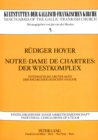 Image for Notre-Dame de Chartres: Der Westkomplex : Systematische Grundlagen der Bauarchaeologischen Analyse