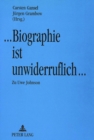 Image for Biographie Ist Unwiderruflich : Materialien Des Kolloquiums Zum Werk Uwe Johnsons Im Dezember 1990 in Neubrandenburg