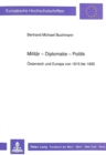 Image for Militaer - Diplomatie - Politik : Oesterreich und Europa von 1815 bis 1835