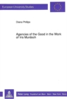Image for Agencies of the Good in the Work of Iris Murdoch