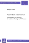 Image for Physik, Mystik und Christentum : Eine Darstellung und Diskussion der natuerlichen Theologie bei T.F. Torrance