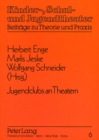 Image for Jugendclubs an Theatern : Herausgegeben Von Herbert Enge, Marlis Jeske Und Wolfgang Schneider