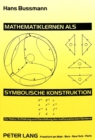 Image for Mathematiklernen als symbolische Konstruktion