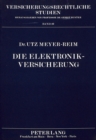 Image for Die Elektronik-Versicherung : Sachversicherung Von Fernmelde- Und Sonstigen Elektrotechnischen Anlagen