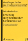 Image for Erziehung zu symmetrischer Kommunikation : Ein Beitrag zur politischen Kultur der Bundesrepublik Deutschland