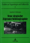 Image for Neue deutsche Zigeunerbibliographie : Unter Beruecksichtigung aller Jahrgaenge des «Journals of the Gypsy Lore Society»