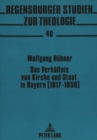 Image for Das Verhaeltnis von Kirche und Staat in Bayern (1817-1850)