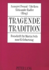 Image for Tragende Tradition : Festschrift fuer Martin Seils zum 65. Geburtstag