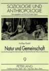 Image for Natur und Gemeinschaft : Sozialanthropologische Untersuchungen zur Gleichheit bei den Tallensi in Nordghana