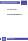 Image for Strategische Budgetierung : Entwurf und Fundierung eines Instruments des strategischen Controllings