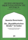 Image for Die «Republikanischen Brueder» Im Sudan : Eine Islamische Reformbewegung Im Zwanzigsten Jahrhundert