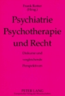 Image for Psychiatrie, Psychotherapie und Recht : Diskurse und vergleichende Perspektiven