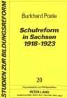 Image for Schulreform in Sachsen 1918-1923 : Eine Vergessene Tradition Deutscher Schulgeschichte