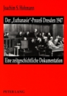 Image for Der «Euthanasie»-Proze Dresden 1947 : Eine zeitgeschichtliche Dokumentation