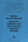 Image for Syntactic Variation and Unconscious Linguistic Change : Study of Adjectival Relative Clauses in the Dialect of Dorset