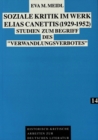Image for Soziale Kritik im Werk Elias Canettis (1929 - 1952) : Studien zum Begriff des «Verwandlungsverbotes»