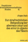 Image for Zur strafrechtlichen Behandlung der aberratio ictus und des error in objecto des Taeters