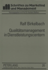 Image for Qualitaetsmanagement in Dienstleistungscentern : Konzeption und typenspezifische Ausgestaltung unter besonderer Beruecksichtigung von Verkehrsflughaefen