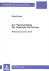 Image for Zur Phaenomenologie des paedagogischen Scheins : Reflexionen zu Ernst Bloch