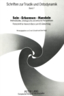 Image for Sein - Erkennen - Handeln : Interkulturelle, ontologische und ethische Perspektiven- Festschrift fuer Heinrich Beck zum 65. Geburtstag-