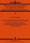 Image for «A Crocodile before the Chrysalis» : Die Rolle der &quot;Buffalo Notebooks&quot; fuer die Genese des lyrischen Fruehwerks von Dylan Thomas