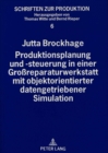 Image for Produktionsplanung und -steuerung in einer Groreparaturwerkstatt mit objektorientierter datengetriebener Simulation