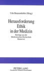 Image for Herausforderung Ethik in der Medizin : Beitraege aus der Medizinischen Hochschule Hannover