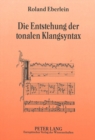 Image for Die Entstehung der tonalen Klangsyntax