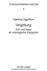 Image for Vergeltung : &quot;Zeit&quot; und &quot;Regel&quot; als soziologische Kategorien