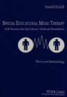Image for Special Educational Music Therapy with Persons Who Have Severe/Profound Retardation