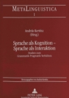 Image for Sprache als Kognition - Sprache als Interaktion : Studien zum Grammatik-Pragmatik-Verhaeltnis