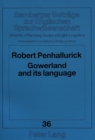 Image for Gowerland and Its Language : History of the English Speech of the Gower Peninsula, South Wales
